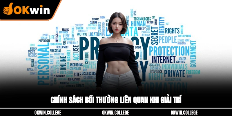 Chính sách bồi thường liên quan khi giải trí